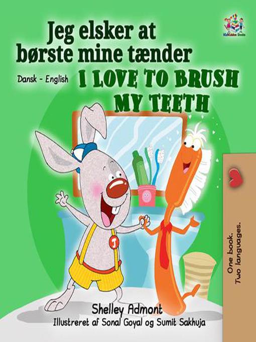 Title details for Jeg elsker at  børste mine tænder I Love to Brush My Teeth by Shelley Admont - Available